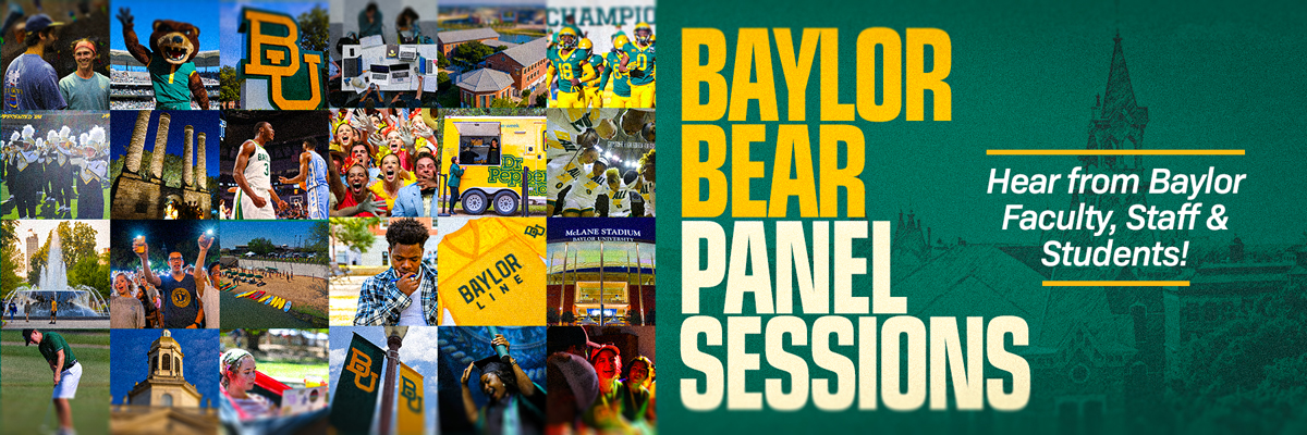 Baylor Bear Panel Sessions - Hear from Baylor Faculty, Staff and Students!