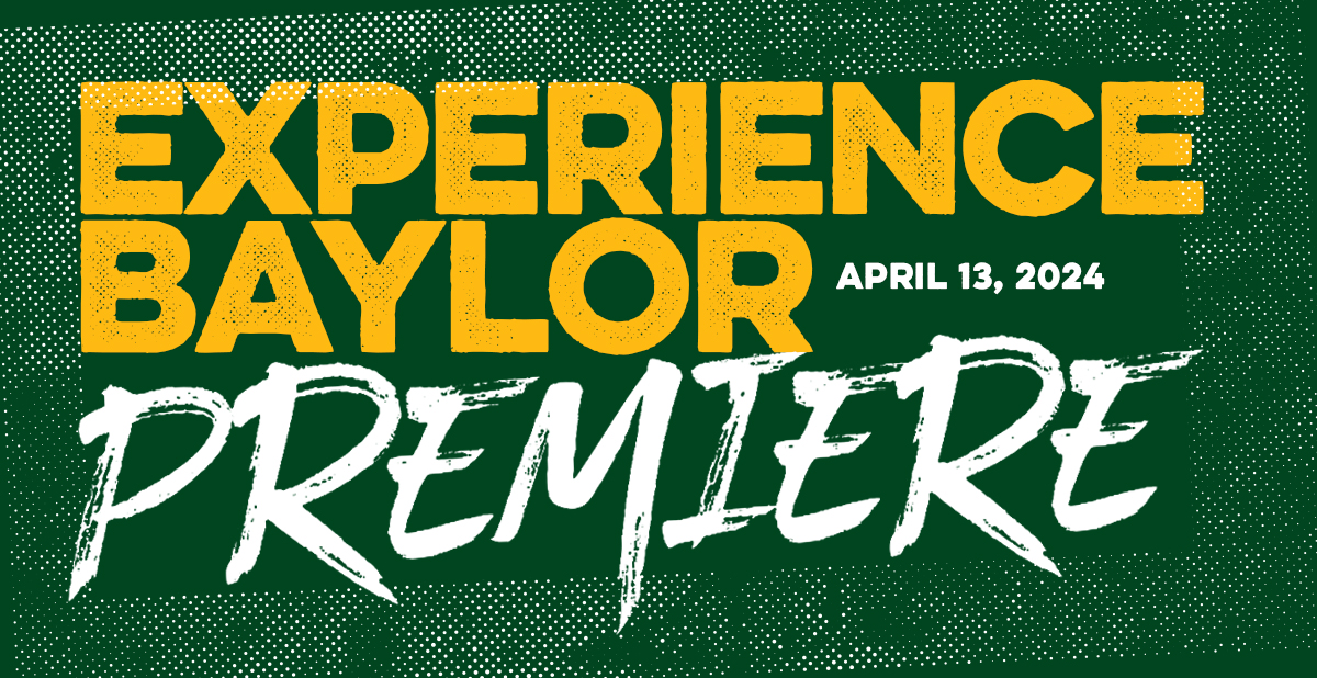 Experience Baylor Premiere