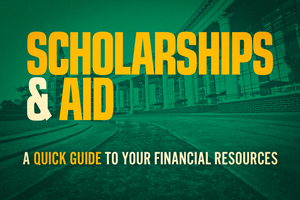 Scholarships & Aid - A Quick Guide to Your Financial Resources